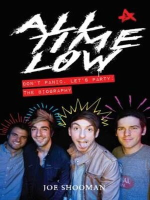 cover image of All Time Low--Don't Panic. Let's Party